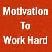 Motivation to work hard