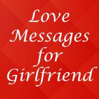 Love Messages for Girlfriend 2020