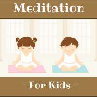 MEDITATION FOR KIDS on 9Apps