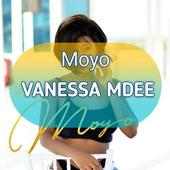 Vanessa Mdee - Moyo best songs 2019
