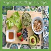 Super-Food For Weight Loss Tips! Weight Loss Tips! on 9Apps