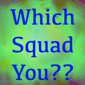 Play Quiz - Which Squad Character Belong to you?