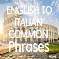 English to Italian Common Phrases