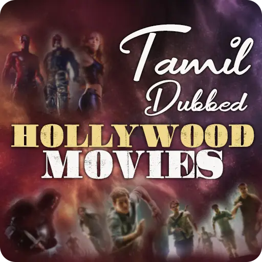 Download Tamil Dubbed Hollywood Movies APK for Android, Run on PC