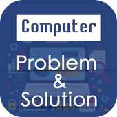 Computer Problems & Solutions