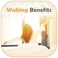Waking Benefits on 9Apps