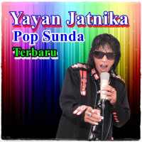 Lagu Pop Sunda Yayan Jatnika Lengkap