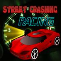 Street Crashing Racing