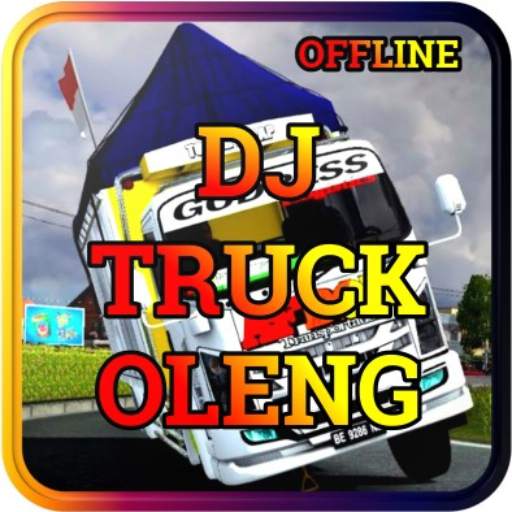 DJ TRUCK OLENG REMIX FULL BASS