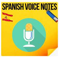Spanish Voice Notes – notas de voz on 9Apps