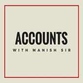 Accounts With Manish Sir