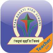 Gyan Bharti High School Teacher's App on 9Apps