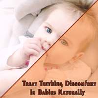 Treat Teething Discomfort In Babies Naturally