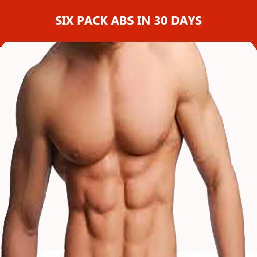 Six Pack abs in 30 days