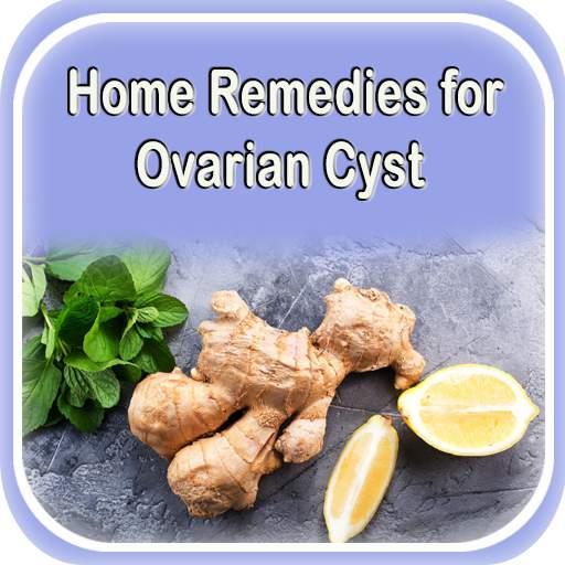 Home Remedies for Ovarian Cyst