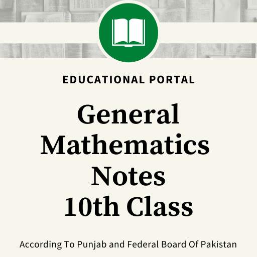 General Mathematics Notes For 10th Class