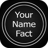 Your Name Facts What Is In Your Name, Name Meaning on 9Apps