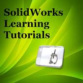 Tutorials for SolidWorks Learning
