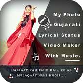 My Photo Gujarati Lyrical Status Music Video Maker on 9Apps
