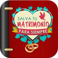 Salva Tu Matrimonio Para Siempre on 9Apps