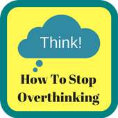 How To Stop Overthinking on 9Apps