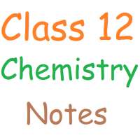 Class 12 Chemistry Notes on 9Apps