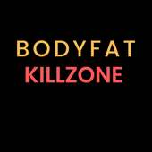 BODY FAT KILL ZONE on 9Apps