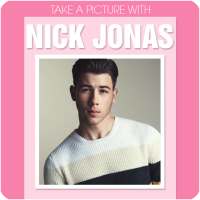 Take a picture with Nick Jonas