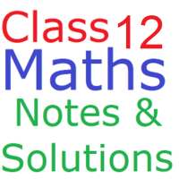 Class 12 Maths Notes & Solutions CBSE & All States