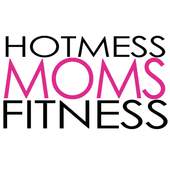 Hot Mess Moms Fitness