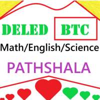 DElEd Up BTC Math/English/Science PATHSHALA