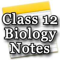 Class 12 Biology Notes & Study Materials 2019-20 on 9Apps