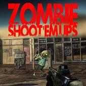 Zombie Shoot 'em Ups