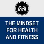 The Mindset for Health and Fitness