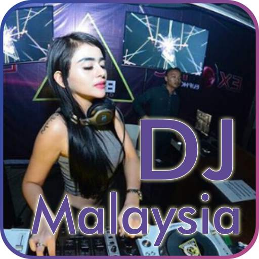 Best DJ Malaysia Full Bass