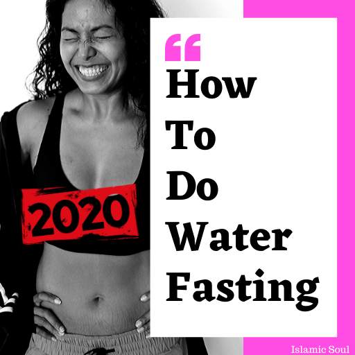 Water Fasting 2020 : Latest Diet Plan, Health Tips