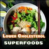 Lower Cholesterol taking Super foods