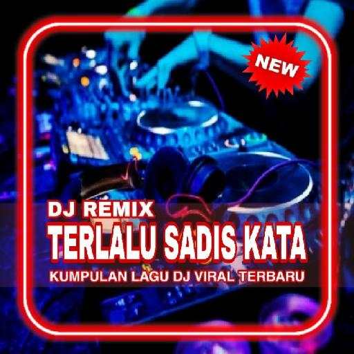 DJ Terlalu Sadis Kata Remix 2021