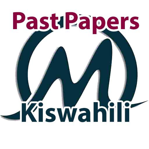 Kiswahili Past Papers - Past Questions