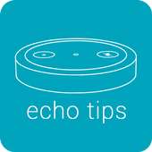 Tips for Amazon Echo