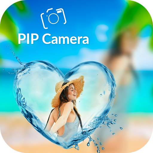PiP camera -PIP Camera Photo Editor