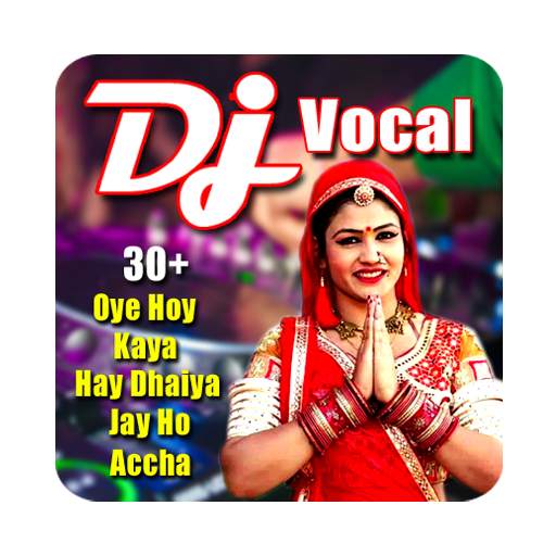 DJ Vocal Pack - Indian DJ Vocal Sound