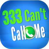 333 Can't Call Me