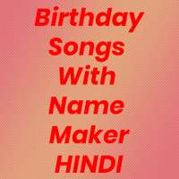 Birthday Song with name maker in Hindi language