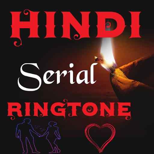 Hindi Serial Ringtone 2021