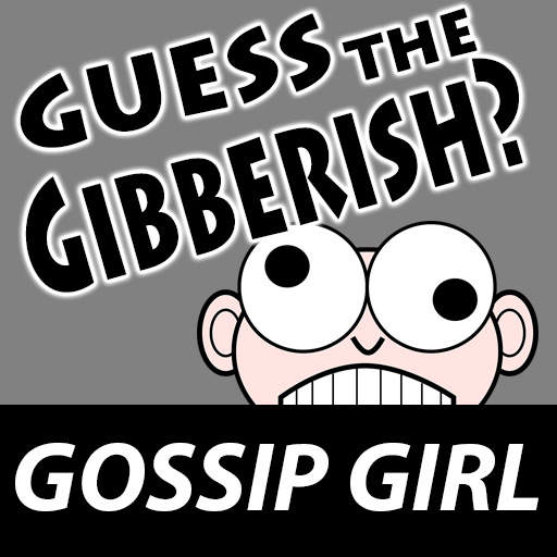 Gossip Girl Gibberish Quiz