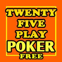 Twenty-Five Play Poker - Free!