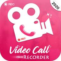 Video Call Recorder : Record Video with Audio