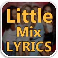 LITTLE MIX Songs Lyrics : Albums, EP & Singles