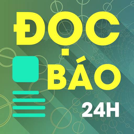 Đọc Báo 24h - Báo mới, báo hay